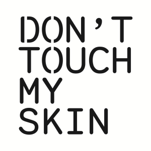 Don't Touch My Skin Logo